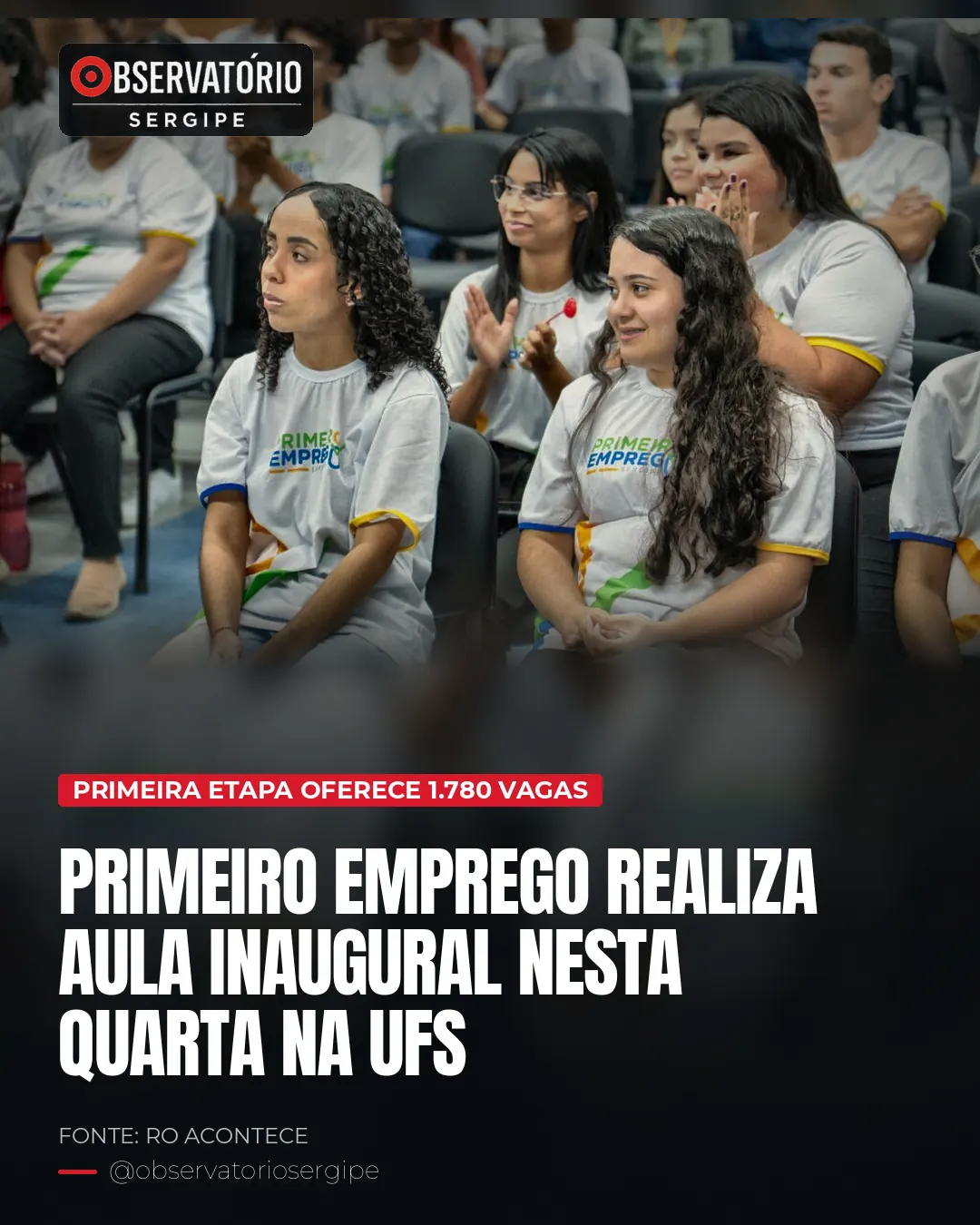 PRIMEIRO EMPREGO REALIZA AULA INAUGURAL NESTA QUARTA NA UFS